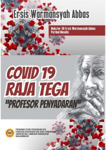 Covid-19 Raja Tega “Profesor Penyadaran”