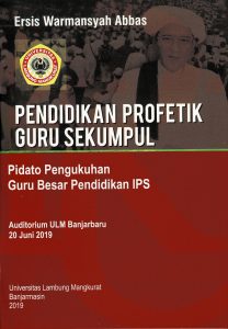 Pendidikan Profetik Guru Sekumpul Pidato Pengukuhan Guru Besar Pendidikan IPS